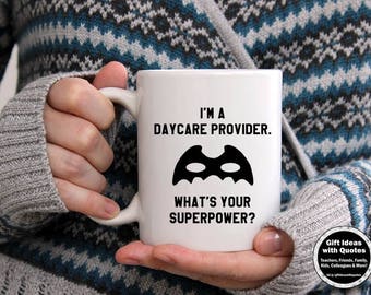 Daycare Provider Gifts, I'm a Daycare Provider, What's your Superpower?, Daycare Gift Idea, Daycare Provider Mug, Superpower Mug, Coffee Cup