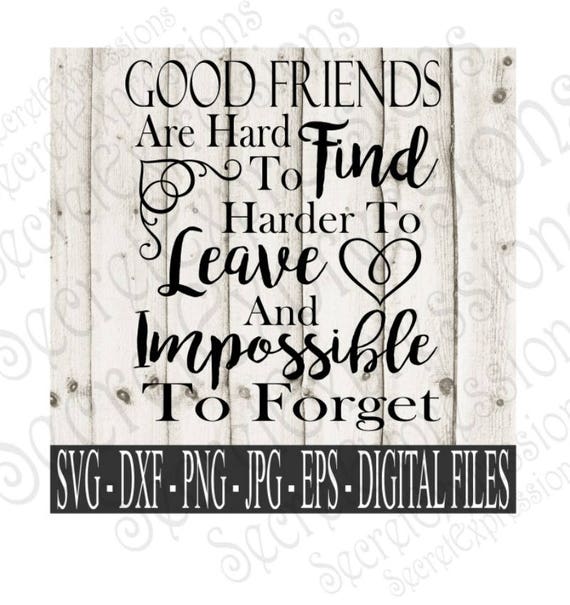 Good Friends Are Hard To Find Svg Friendship Svg Friend Svg