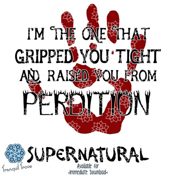 Svg And Dxf Design Set Of 4 Supernatural Quotes T Shirt And Decal Cut File For Die Cutting