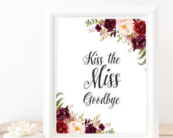 kiss the miss goodbye, Hen party sign, Bachelorette party games, Miss to Mrs sign, Wedding Sign, Bridal shower sign, hen party favor