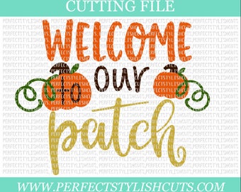 Welcome To Our Patch Svg - Pumpkin Patch SVG, DXF, EPS, png Files for Cutting Machines Cameo or Cricut - Fall Svg, Pumpkin Svg, Harvest Svg