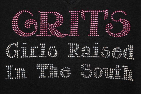 Southern Belles Grits Girls Raised in the South rhinestone