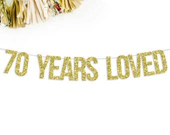 70 Years Loved Banner | 70th birthday party decorations gold silver black pink 70th anniversary seventy years banner sign photo prop