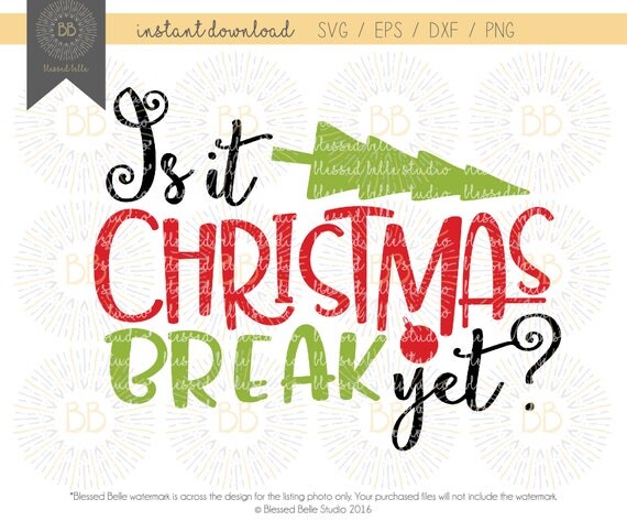Download Teacher Christmas SVG Is it Christmas Break Yet SVG
