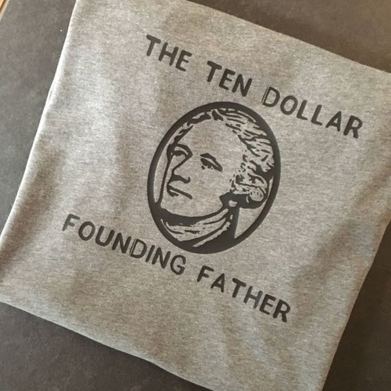 the ten dollar founding father