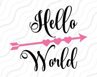 Hello World SVG, Baby svg, Newborn svg, Hello SVG Cut table Design,svg,dxf,png Use With Silhouette Studio & Cricut_Instant Download