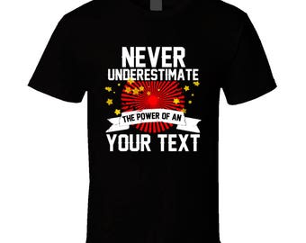 never underestimate my power t shirt