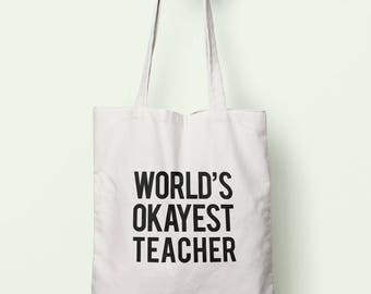 Worlds Okayest Teacher Tote Bag Long Handles TB0318