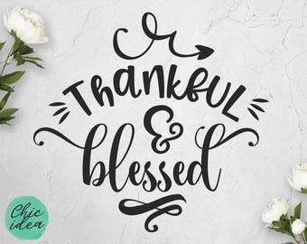 Thankful and Blessed SVG Cutting Files / Handlettered SVG Files Sayings / Fall SVG for Cricut Silhouette / Thanksgiving Svg Clip Art