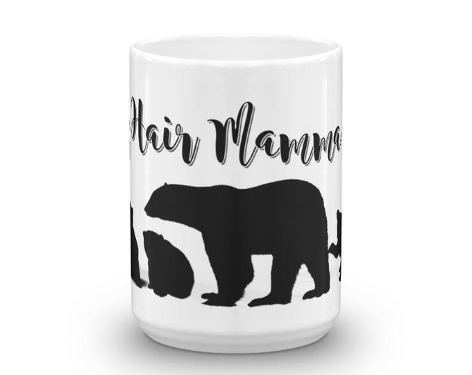 Curly Hair Mug, Mamma Bear Mug, Curly Mamma Mug, Curly Hair Mamma Bear, Great Gift Idea