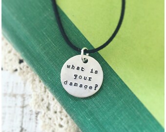 Heathers movie quote necklace, What is your damage, Heather? hand stamped metal quote necklace, hand stamped jewelry