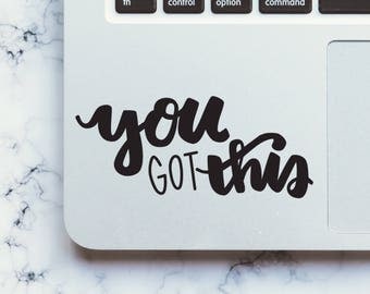Laptop Decal | You Got This Quote | Whiskey & Ice