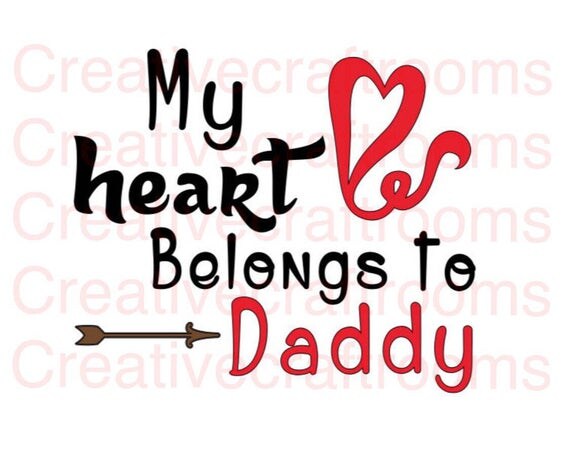 Download Daddy Png, My Heart Belongs To Daddy png, Digital Cutting ...