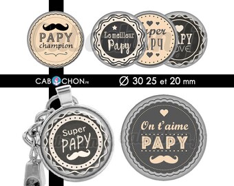 Spécial Papy • 45 Images Digitales RONDES 30 25 et 20 mm champion papy grand père genial aime cool etiquette porte clé moustache dechire