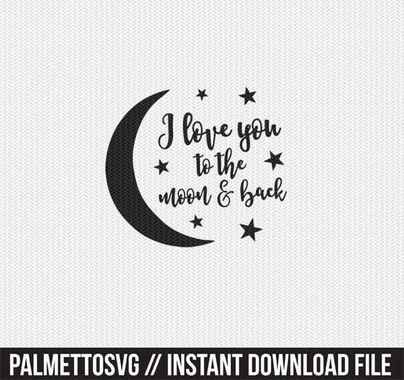 Download i love you to the moon and back svg dxf file instant download