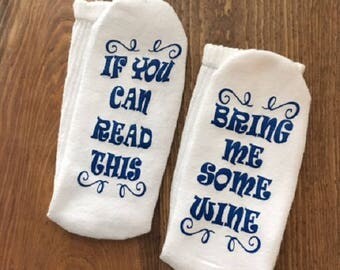 Wine Socks, If You Can Read This, Wine Socks for Women, Bring Me Some Wine, Wedding Party Socks, Wedding Socks, Cotton Socks, Fun Socks, Mom