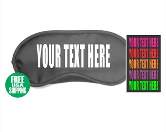 YOUR TEXT HERE Sleep Mask Custom Personalized Customized Sleeping Eye Cover Traveling Shade Name Quote Saying Funny Gag Gift Wedding Shower