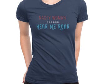 Nasty Woman | Nasty Woman T-Shirt | Nasty Woman Shirt | Feminism Shirt | Feminist Quote | Hillary Clinton Shirt