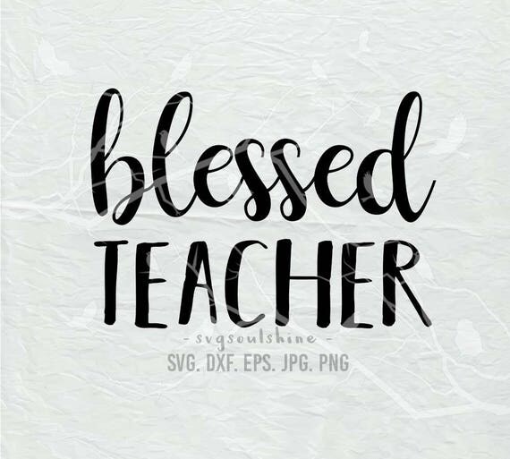 Download Blessed Teacher SVG File Silhouette Cut File Cricut Clipart