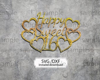 Free Free 157 Sweet Sixteen Cake Topper Svg SVG PNG EPS DXF File