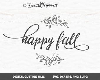 Happy Fall SVG Cutting Files svg, Fall Harvest SVG, Fall Quote, Autumn Leaves Fall Calligraphy Sign for Cricut, Silhouette, Brother SVDP372