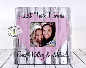 Best Friend Picture Frame Gift, Just Two Friends, Best Friend Gift, Bridesmaid Thank You, Wedding Gift for Friend, Birthday Gift for Friend
