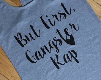 But First, Gangster Rap Tank