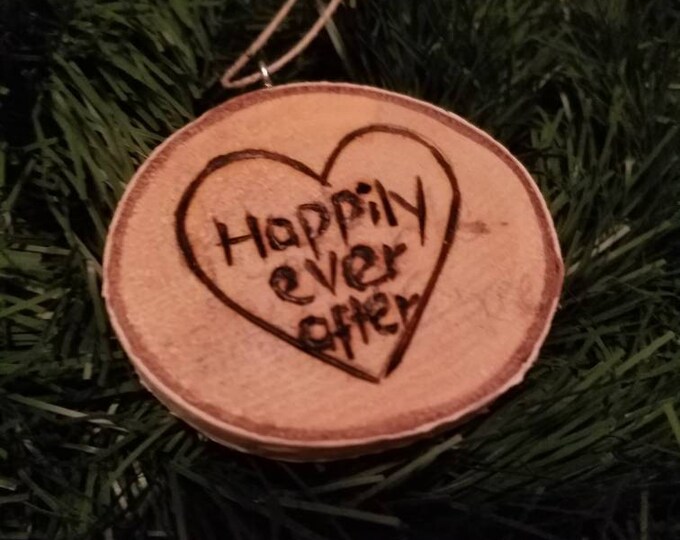 Happily ever after christmas ornament/ wood burned wedding  ornament/ love christmas ornament/ rustic couples wood ornament/ valentines day