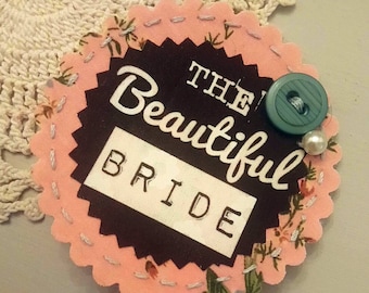 The Beautiful Bride Hen Party Badge