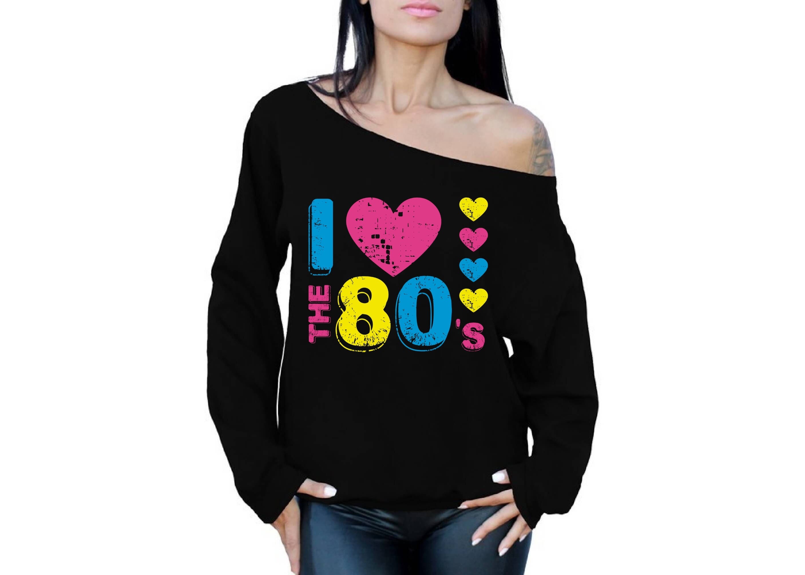 I Love the 80s Sweatshirt 80s Off Shoulder Sweatshirt 80s