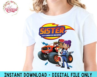 SISTER , Blaze Birthday Shirt DIY , Blaze Iron On Transfer , Blaze Sister Shirt Iron On Transfer Image , Instant Download , DIGITAL File