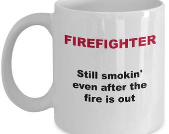 Firefighter - Still smokin' even after the fire is out