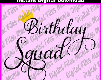 Birthday Squad Svg Eps Dxf and Jpg Birthday svg 21st Birthday svg Birthday Queen svg Girls Birthday Adult Birthday Queen svg