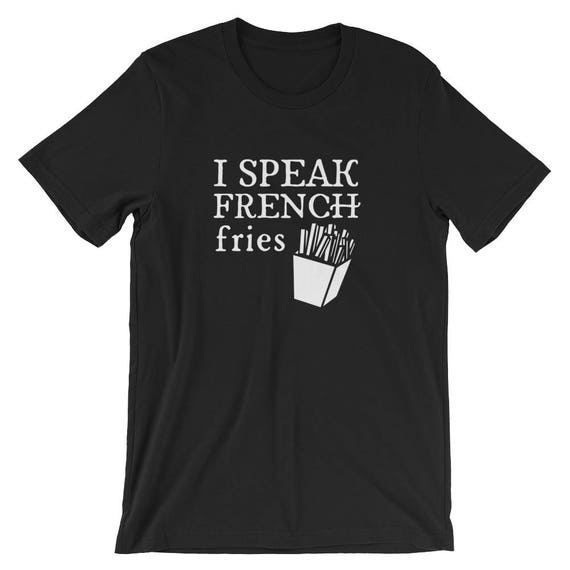 champagne and french fries shirt