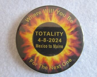 Eclipse Button, Totality, Eclipse Magnet, Eclipse Mirror, Total Eclipse, Pin Back Button