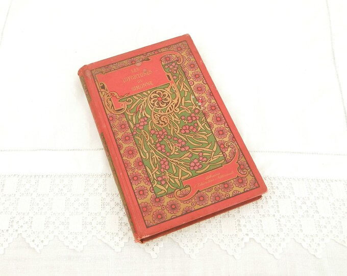 Antique French Victorian Hard Back Novel with Red and Gold Decorative Cover Les Infortunes de Simonne, 1900 School Pupil Prize from France