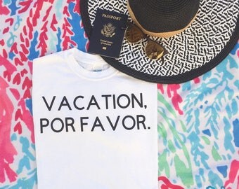 vacation por favor shirt