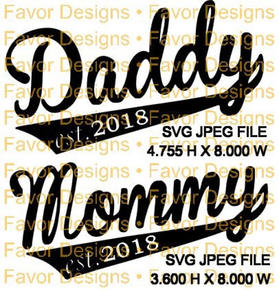 Download Daddy and Mommy Est 2018 SVG JPEG Cut File Digital Download