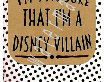 Disney SVG - Disney vacation shirts - I'm 99% sure that I'm a Disney Villain - silhouette cameo cricut dxf JPEG t-shirt transfer Villian svg