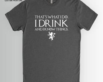Game of Thrones Shirt | I drink and I know things, Tyrion Lannister, Beer Shirt, Funny Beer
