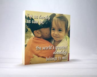 FATHER'S DAY Gift for DADDY: Dad Birthday Gift, Photo Block, Papa Gift, Photo Block, Wood Block Print, Greatest Dad Gift, Gift from Kids