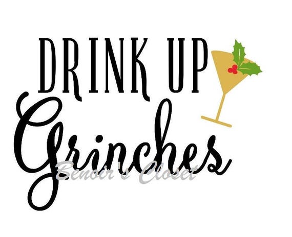 Download Drink Up Grinches SVG File Vector Cricut Silhouette