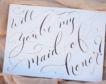 Hand calligraphed will you be my maid of honor card | Maid of honor invitation card| Maid of honor proposal card | Maid of honor invite card