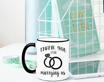 Thank you for Marrying Us Mug, Wedding Officiant Gift, Gift for Wedding Officiant, Mug for Wedding Officiant, Wedding Officiant Mug, Wedding