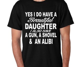 i have a beautiful daughter gun shovel alibi