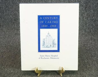 A Century Of Caring 1889-1989 Saint Marys Hospital C. 1988 Hardcover