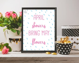 Wall Art Printable - April Showers Bring May Flowers - Spring Decor - Digital Download - 8x10