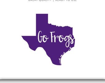 Horned Frogs - Go Horned Frogs Texas State Outline Graphic - Horned Frog SVG - 7 Files Total - Digital Download - Ready to Use!