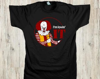 I'm Loving IT T-Shirt | Pennywise Shirt | Clown Movie Parody Tee | Halloween | Horror Film
