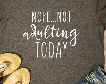 nope not adulting today